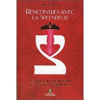 rencontres avec la splendeur le pouvoir gua c ris