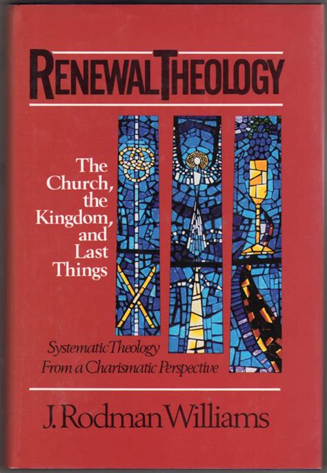 Full Download Renewal Theology The Church The Kingdom And Last Things Renewal Theology Vol 3 