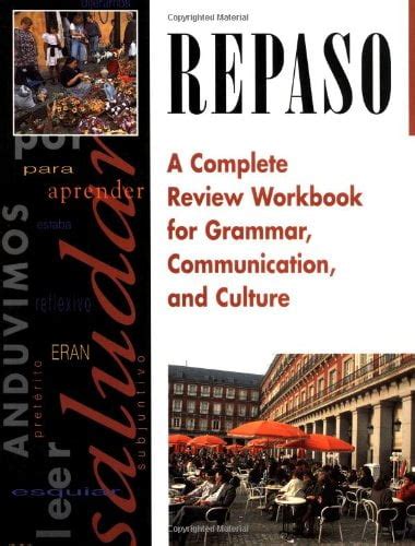 Repaso A Complete Review Workbook For Grammar Communication And Culture