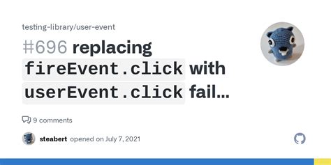 replacing `fireEvent.click` with `userEvent.click` fails test · Issue ...