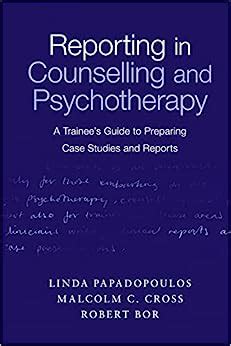 Download Reporting In Counselling And Psychotherapy A Trainees Guide To Preparing Case Studies And Reports 