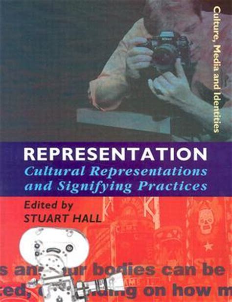 representation cultural representations and signifying practices stuart hall