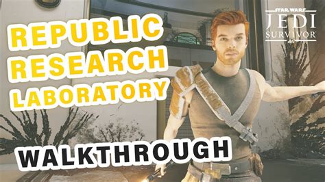 Republic Research Laboratory Walkthrough