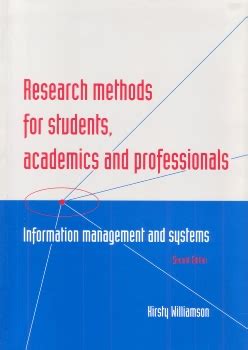 Research Methods For Students Academics And Professionals Information Management And Systems Kirsty Williamson