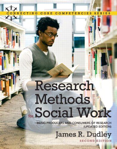 Read Online Research Methods For Social Work Being Producers And Consumers Of Research Updated Edition 2Nd Edition Connecting Core Competencies 