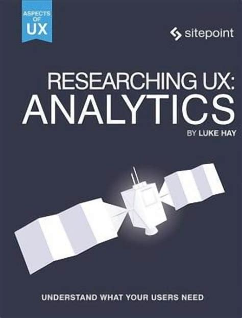 Researching U X Analytics: Understanding Is The Heart Of Great U X ( Aspects Of Ux)