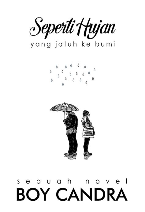  Resensi Novel Boy Candra Seperti Hujan Yang Jatuh Ke Bumi - Resensi Novel Boy Candra Seperti Hujan Yang Jatuh Ke Bumi