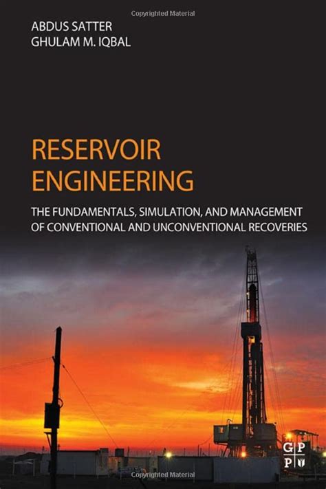 Read Online Reservoir Engineering The Fundamentals Simulation And Management Of Conventional And Unconventional Recoveries 