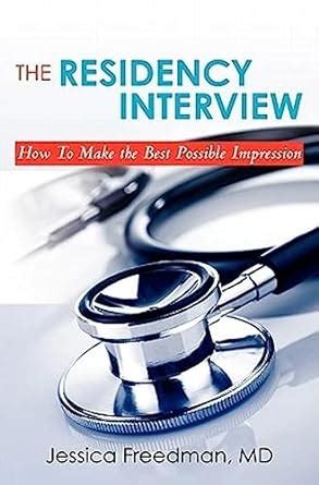 Read Online Residency Interview Make Possible Impression 