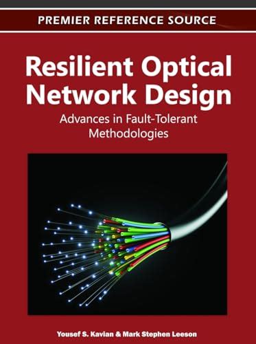 Download Resilient Optical Network Design Advances In Fault Tolerant Methodologies 