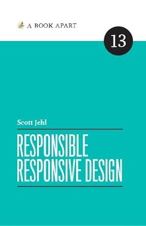 Full Download Responsible Responsive Design Scott Jehl 