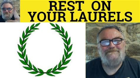 Rest On Your Laurels