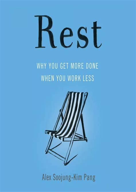 Full Download Rest Why You Get More Done When You Work Less 