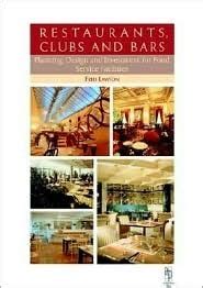 Read Restaurants Clubs And Bars Planning Design And Investment In Food Service Facilities Library Of Planning Design By Fred Lawson 16 Jan 1995 Hardcover 