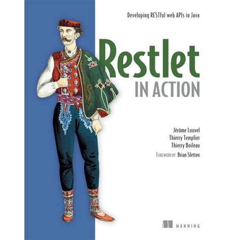 Restlet In Action: Developing R E S Tful Web A P Is In Java
