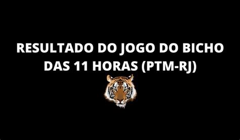 resultado do jogo do bicho da look das 11 horas de hoje