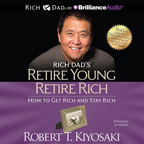 Full Download Retire Young Retire Rich How To Get Rich Quickly And Stay Rich Forever Rich Dads Paperback 