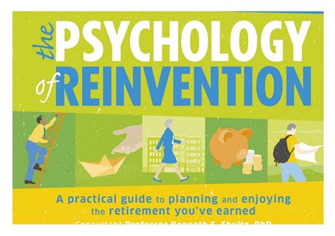 Full Download Retirement The Psychology Of Reinvention A Practical Guide To Planning And Enjoying The Retirement Youve Earned 