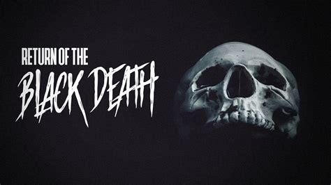 Return Of The Black Death The Worlds Greatest Serial Killer