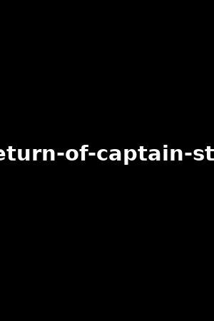 return of captain stabbin