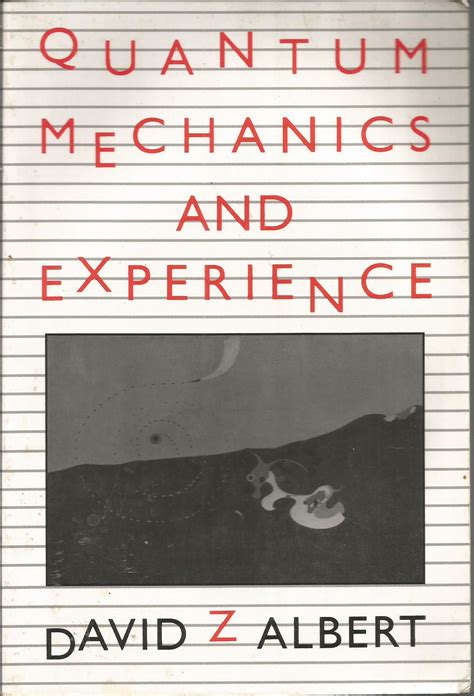 Read Online Review Of Quantum Mechanics And Experience By David Albert 
