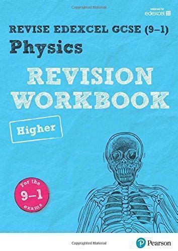 Read Revise Edexcel Gcse 9 1 Physics Higher Revision Workbook For The 9 1Exams Revise Edexcel Gcse Science 16 