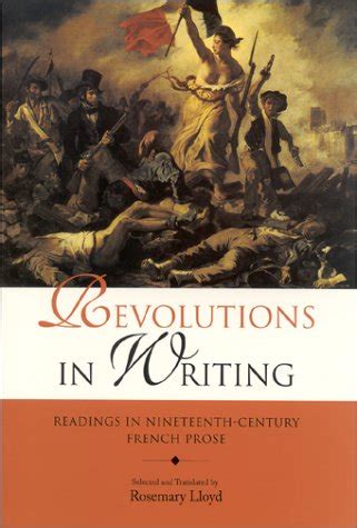 Full Download Revolutions In Writing Readings In Nineteenth Century French Prose Indiana Masterpiece Editions 