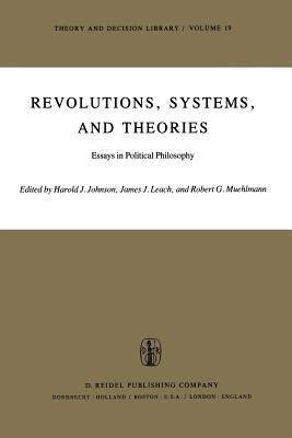 Download Revolutions Systems And Theories Essays In Political Philosophy 