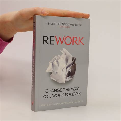 Read Online Rework Change The Way You Work Forever Ganlanore 
