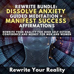 rewrite bundle dissolve anxiety guided meditation