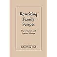 Download Rewriting Family Scripts Improvisation And Systems Change 