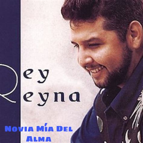 rey reyna biography