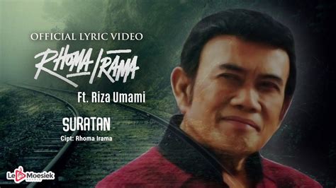 Rhoma Irama Suratan Official Lyric Video Youtube Lirik Lagu Rhoma Irama Suratan - Lirik Lagu Rhoma Irama Suratan