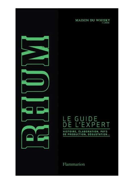 rhum le guide de l expert