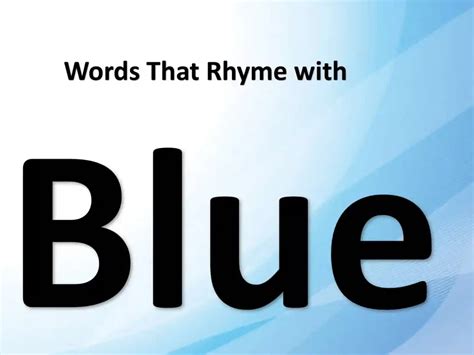 Rhymezone Blues Rhymes Rhyming Words Of Blue - Rhyming Words Of Blue