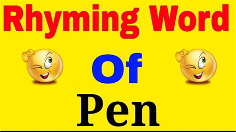 Rhyming Dictionary Pen Rhyming Words Of Pen - Rhyming Words Of Pen