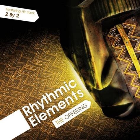 rhythmic elements the offering album