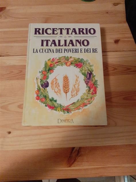 Download Ricettario Italiano La Cucina Dei Poveri E Dei Re 