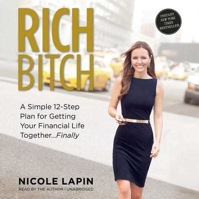 Download Rich Bitch A Simple 12 Step Plan For Getting Your Financial Life Togetherfinally Nicole Lapin 