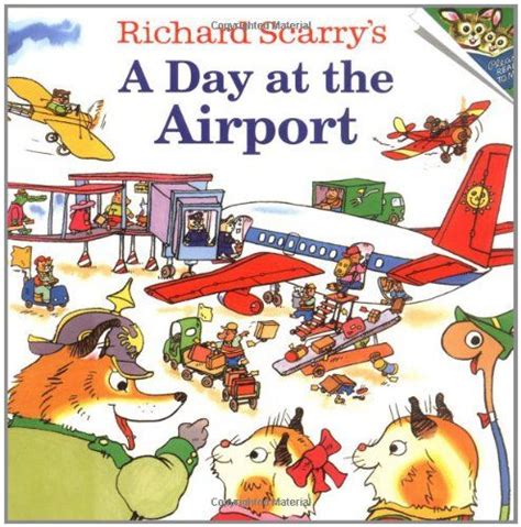 Read Online Richard Scarrys A Day At The Airport Pictureback R 