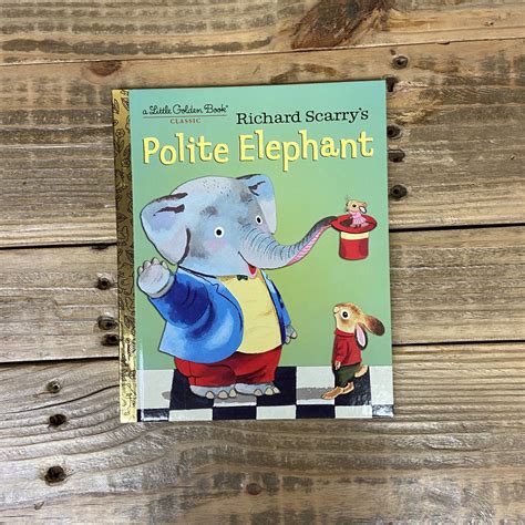 Read Online Richard Scarrys Polite Elephant Little Golden Book 