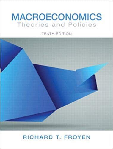 Read Richard T Froyen Macroeconomics 10Th Edition Solution Manual Free Pdf Download 
