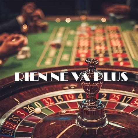 rien ne va plus casino!