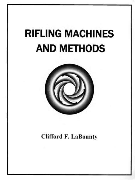 rifling machines and methods