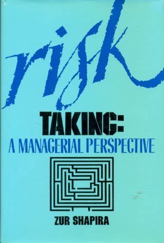 Risk Taking A Managerial Perspective
