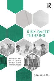 Read Risk Based Thinking Managing The Uncertainty Of Human Error In Operations 