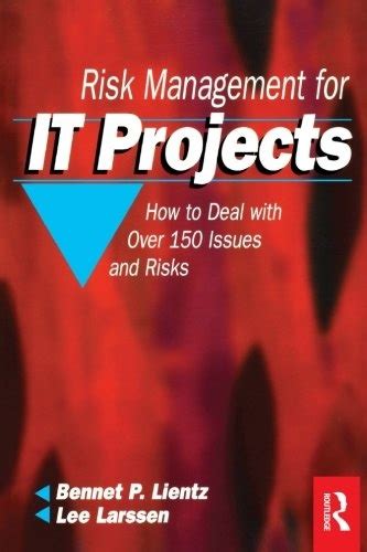 Read Risk Management For It Projects How To Deal With Over 150 Issues And Risks 
