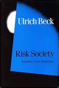 Read Risk Society Towards A New Modernity Published In Association With Theory Culture Society 