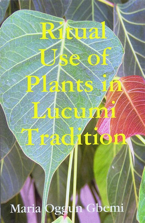 Read Ritual Use Of Plants In Lucumi 1 2 Tradition 3Rd Edition 
