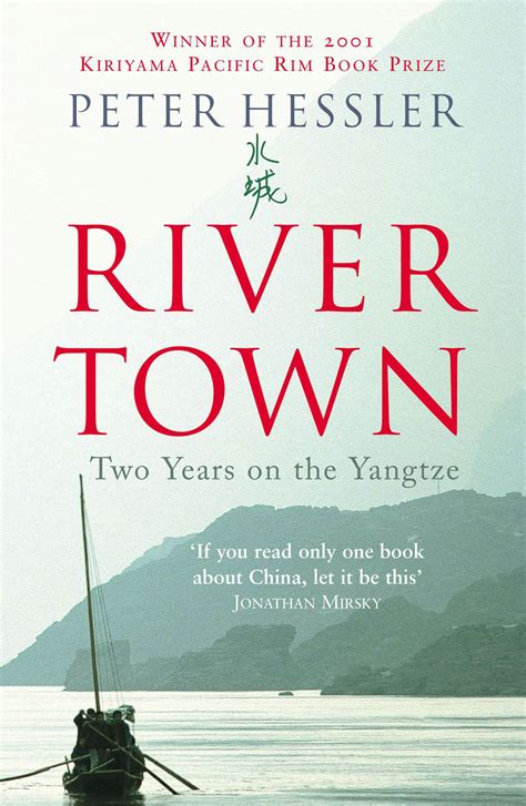 Read Online River Town Two Years On The Yangtze Peter Hessler 